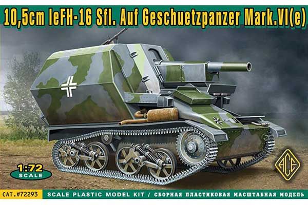 10,5cm leFH-16 Sfl. Auf Geschuetzpanzer Mark.VI(e) (ACE 72293) 1/72 10,5cm leFH-16 Sfl. Auf Geschuetzpanzer Mark.VI(e) (ACE 72293) 1/72